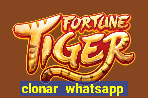 clonar whatsapp normal gratis